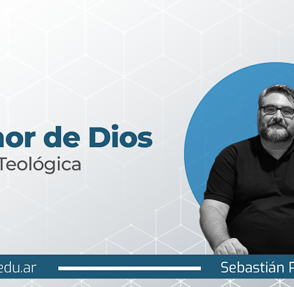 El amor de Dios: lectura teológica