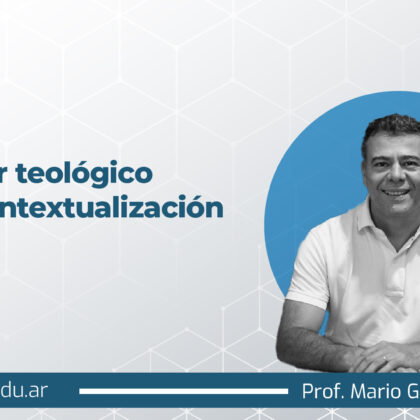 El pensar teológico como contextualización de la fe